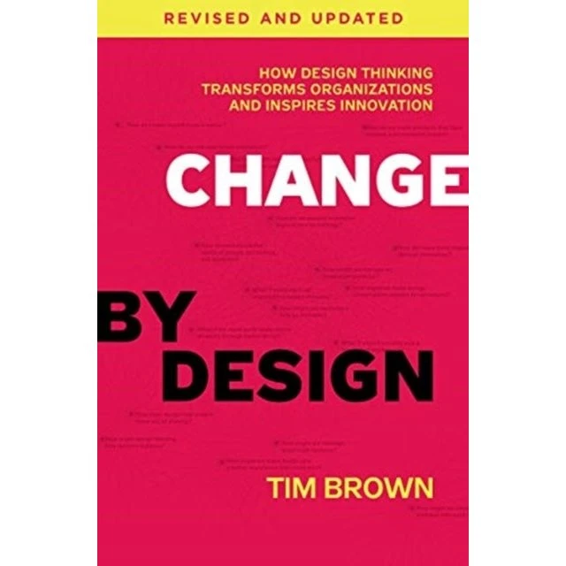 Tim Brown: Change by Design, Revised and Updated