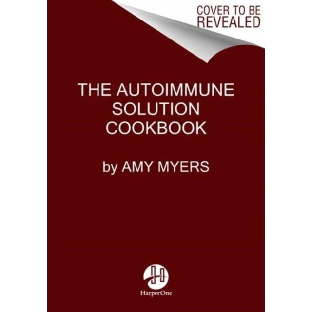 The Autoimmune Solution Cookbook af Amy Myers & M.D. Myers
