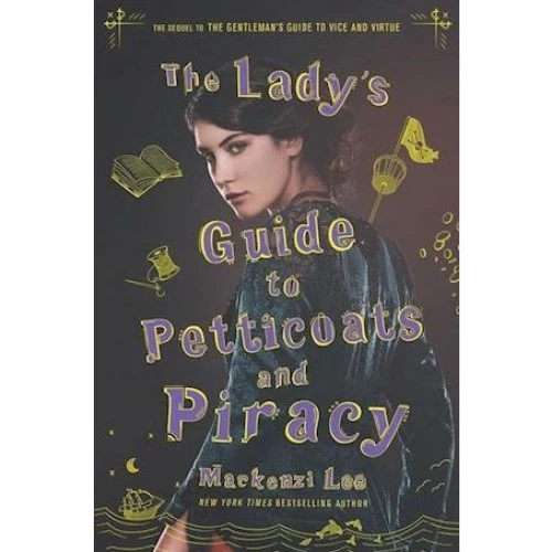 Mackenzi Lee: The Lady's Guide to Petticoats and Piracy (Hardback)