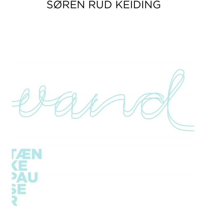 Vand — Tænkepauser (Søren Rud Keiding)