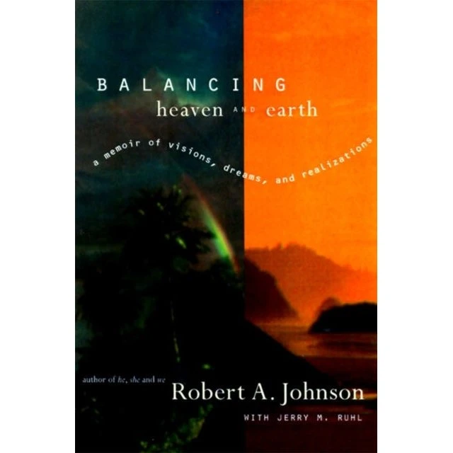 Robert A. Johnson: Balancing Heaven and Earth