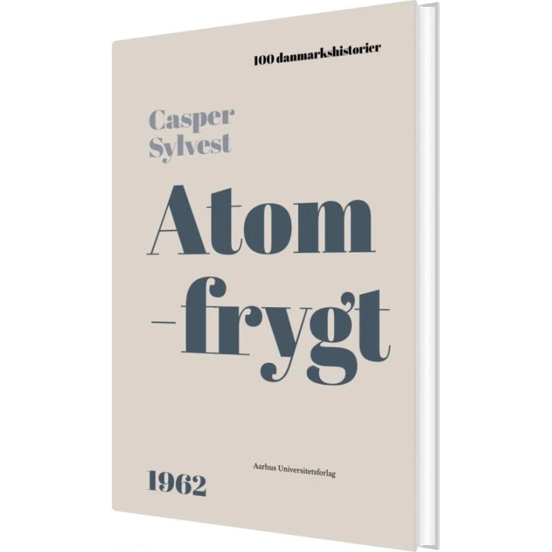 Atomfrygt – Casper Sylvest (hardcover)