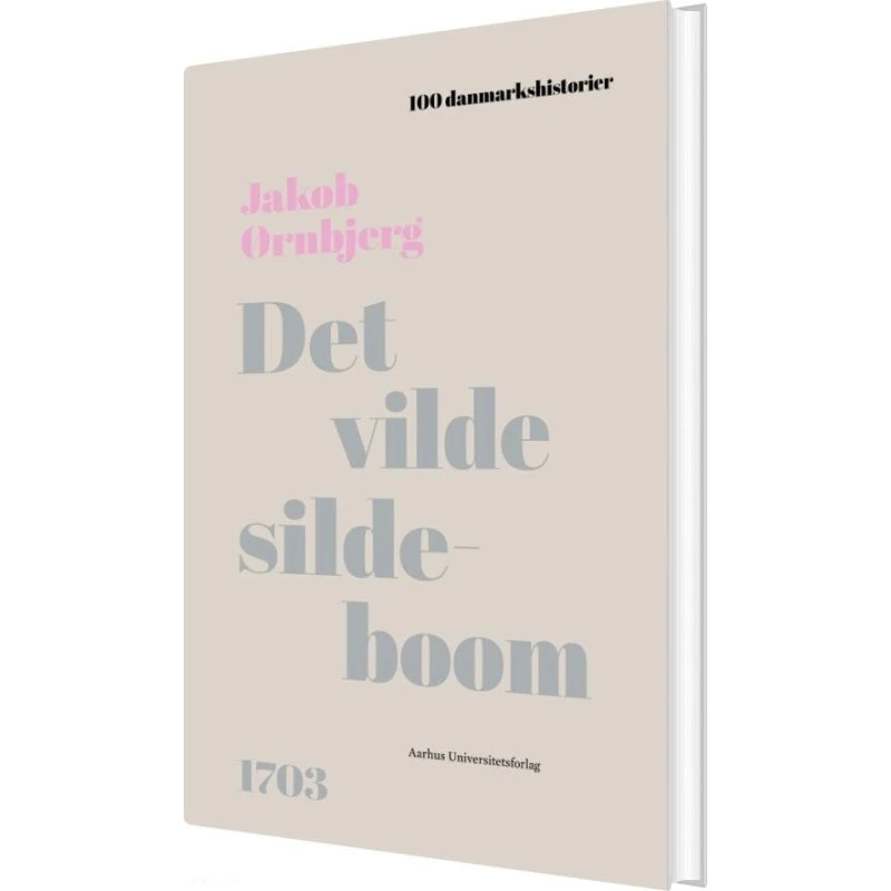 Det vilde sildeboom – Jakob Ørnbjerg (hardcover)