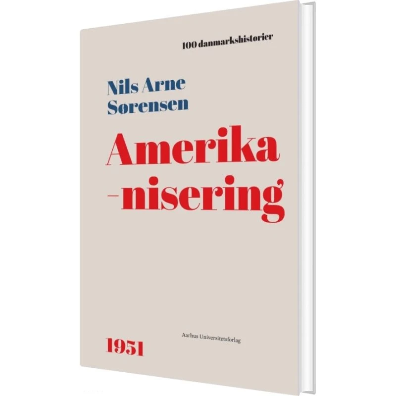Amerikanisering – Nils Arne Sørensen (hardcover)