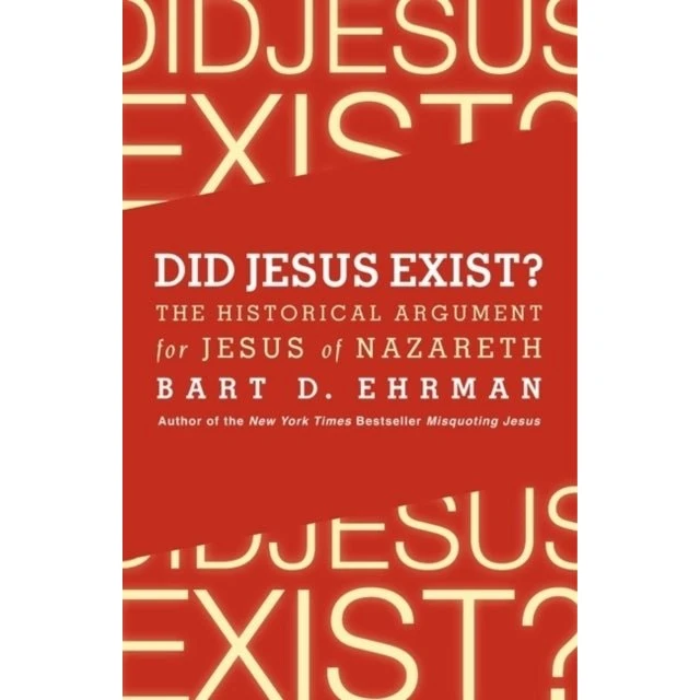 Bart Ehrman: Did Jesus Exist?