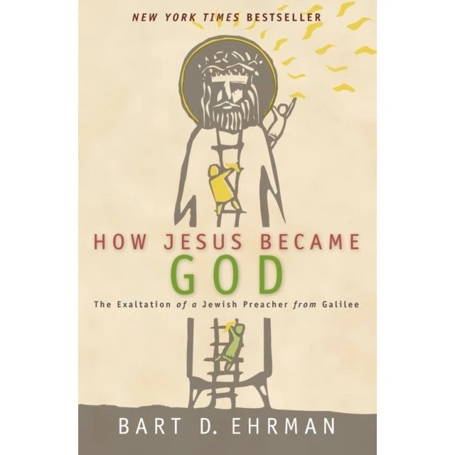Bart Ehrman: How Jesus Became God