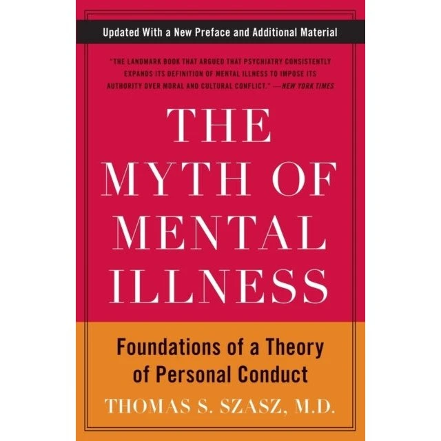 The Myth of Mental Illness - Thomas S. Szasz