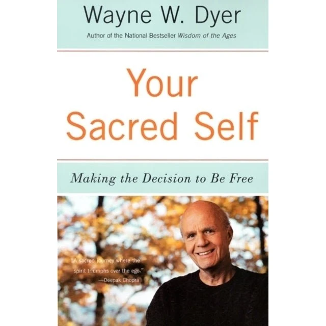 Wayne W. Dyer: Your Sacred Self - Bog