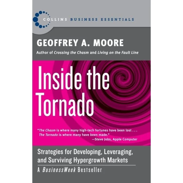 Geoffrey A. Moore: Inside the Tornado