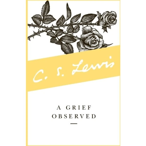 C.S. Lewis: A Grief Observed