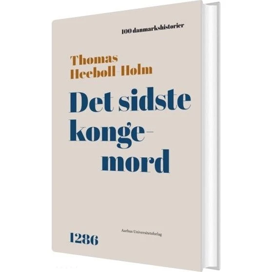 Det sidste kongemord – Thomas Heebøll-Holm (hardcover)