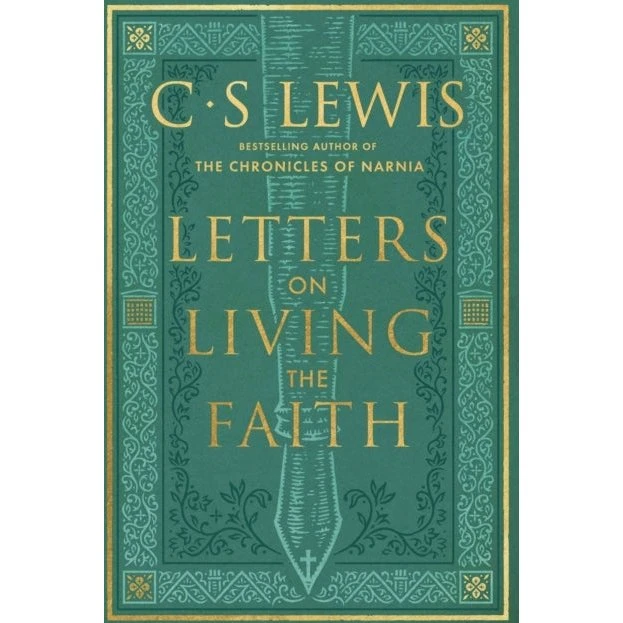 C. S. Lewis: Letters on Living the Faith