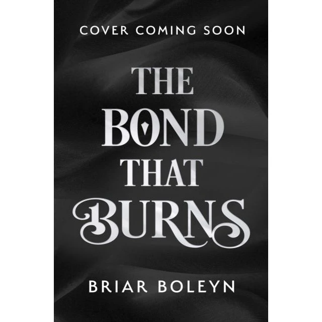 Briar Boleyn: The Bond That Burns (Hardback)