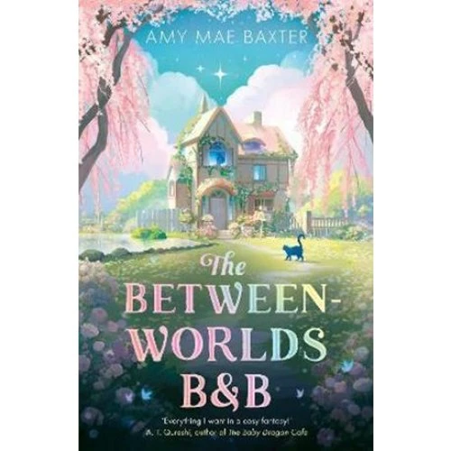 Amy Mae Baxter - The Between-Worlds B&B (Bog)