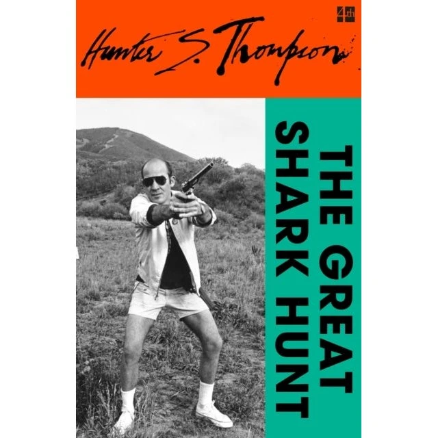 Hunter S. Thompson: The Great Shark Hunt