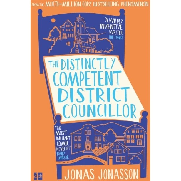 Jonas Jonasson: The Distinctly Competent District Councillor