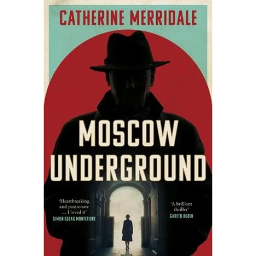 Catherine Merridale: Moscow Underground HB