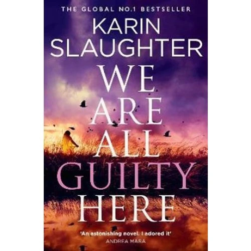Karin Slaughter: We Are All Guilty Here - Bog