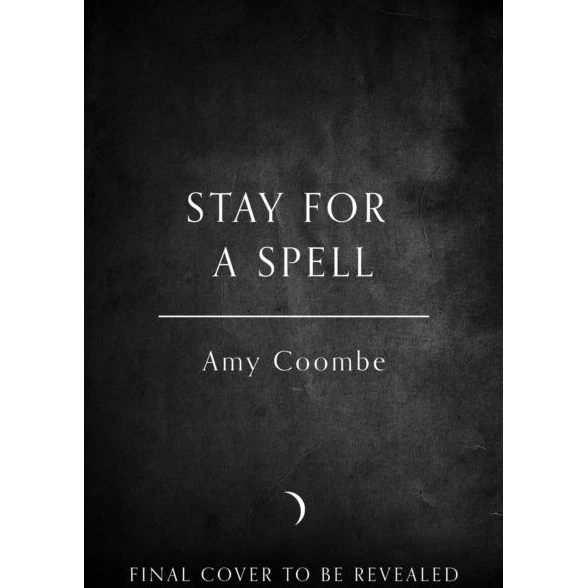 Stay for a Spell - Amy Coombe (Bog)