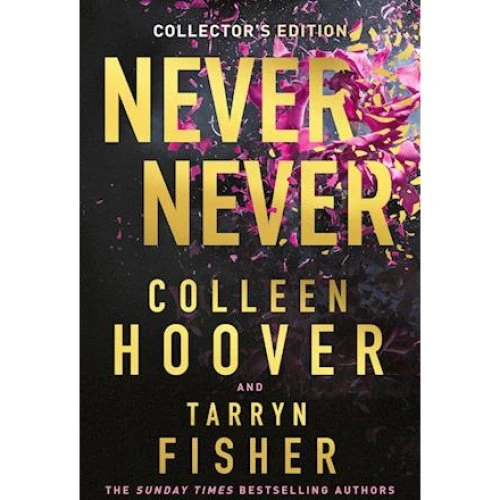 Colleen Hoover & Tarryn Fisher: Never Never Collectors Edition