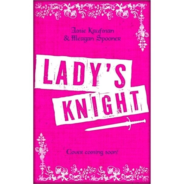 Lady's Knight - Megan Spooner & Amie Kaufman