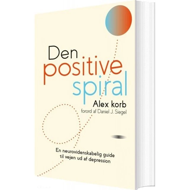 Den positive spiral – Guide til at vende depression (Alex Korb)
