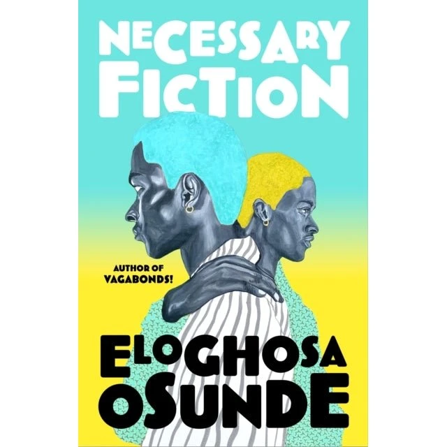 Necessary Fiction - Eloghosa Osunde (Bog)
