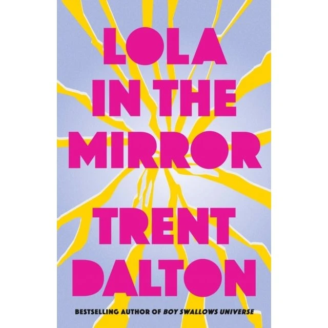 Trent Dalton: Lola in the Mirror (Bog)