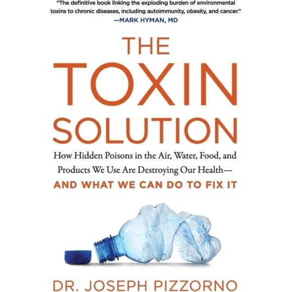 Dr. Joe Pizzorno: The Toxin Solution