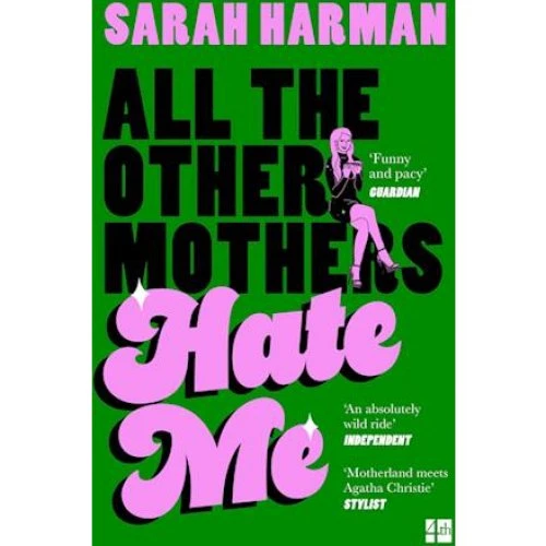 Sarah Harman: All The Other Mothers Hate Me - Bog