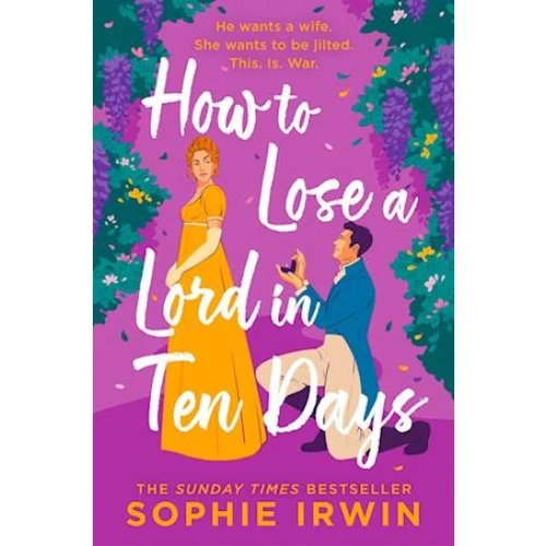 Sophie Irwin: How to Lose a Lord in Ten Days (Bog)