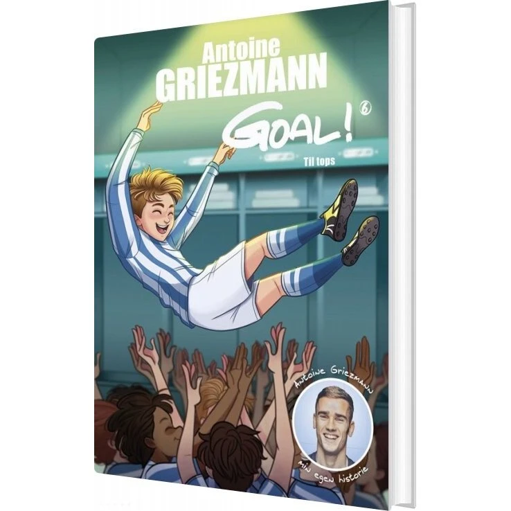 Goal 6: Til Tops – Antoine Griezmann (Hardback)