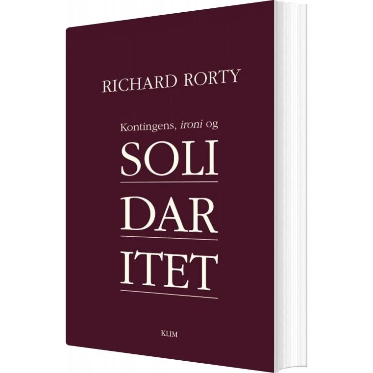 Kontingens, ironi og solidaritet – Richard Rorty