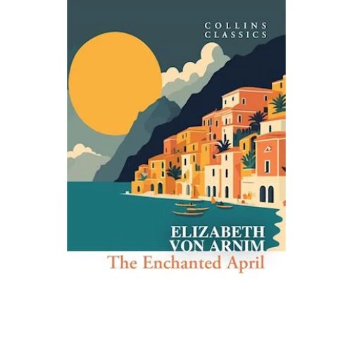 Elizabeth von Arnim: The Enchanted April - Bog