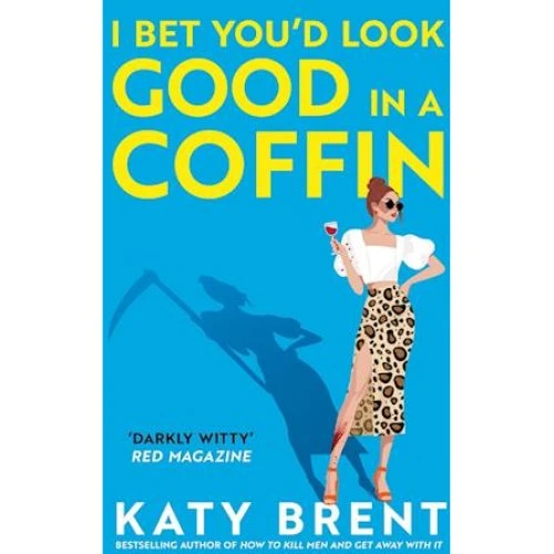 Katy Brent - I Bet Youd Look Good in a Coffin - Bog
