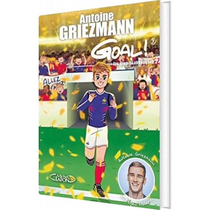 Goal 7 – Antoine Griezmann: Børnebog om drømmen
