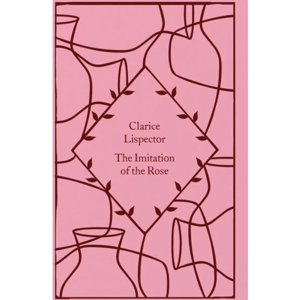 The Imitation of the Rose - Clarice Lispector (Little Clothbound Classics)