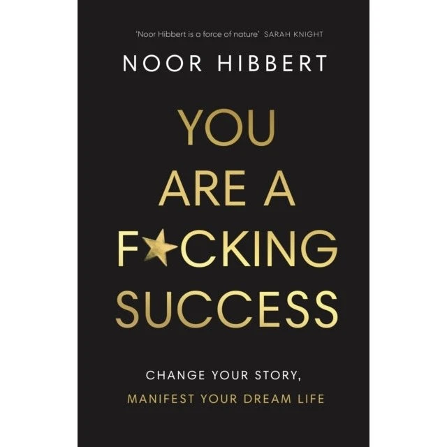 Noor Hibbert: You Are A F*cking Success