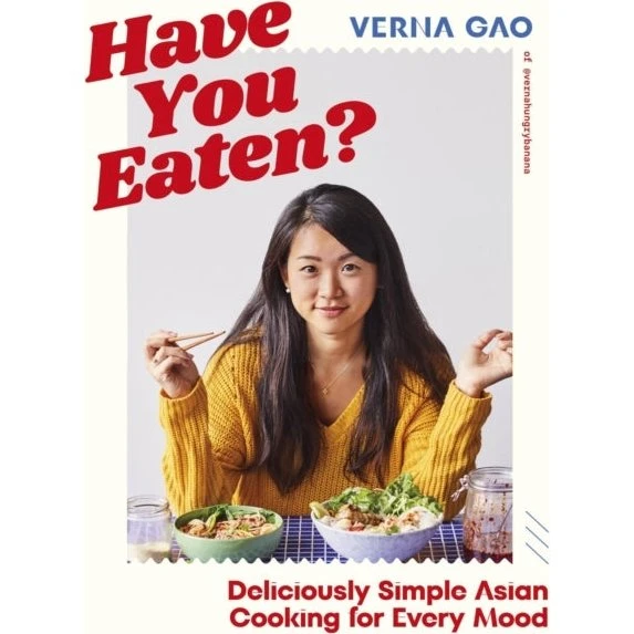 Have You Eaten? - Verna Gao - Madlavningsbog