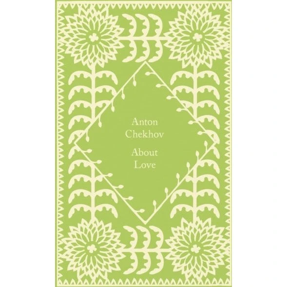 Penguin Classics: About Love - Anton Chekhov (Clothbound Mini)