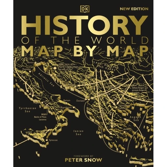 DK History of the World Map by Map - Peter Snow