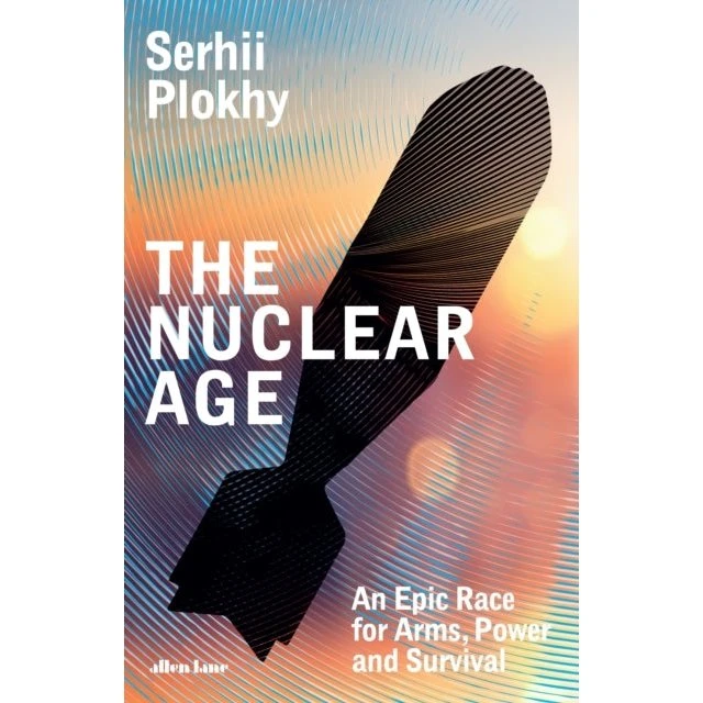 Serhii Plokhy: The Nuclear Age
