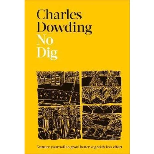 Charles Dowding: No Dig - Bog