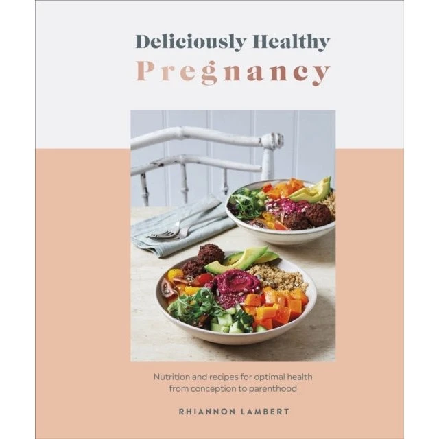 Deliciously Healthy Pregnancy - Rhiannon Lambert