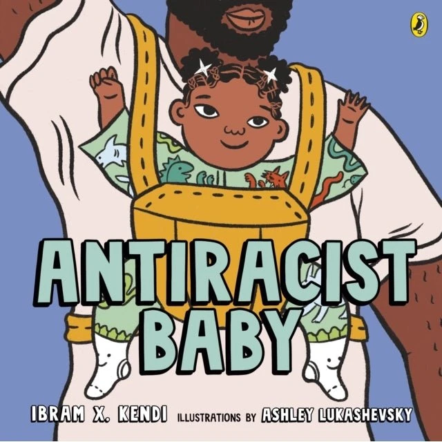 Ibram X. Kendi: Antiracist Baby