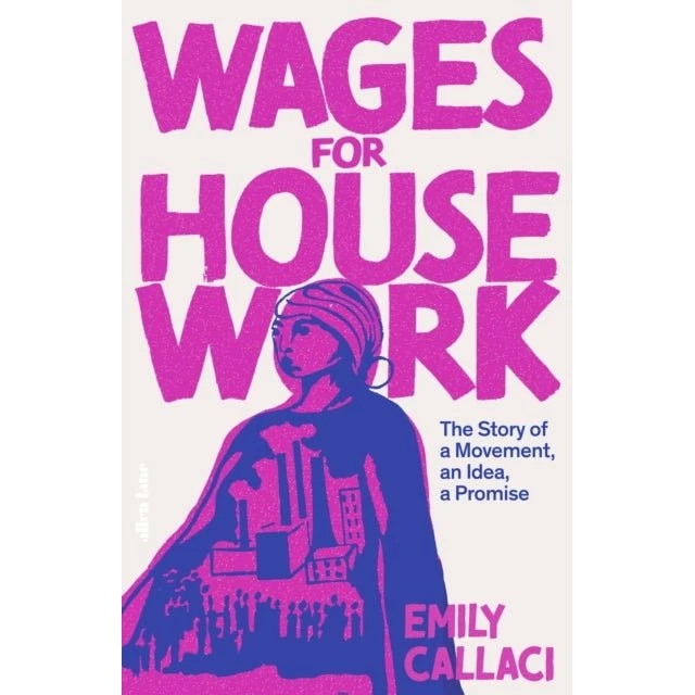 Wages for Housework - Emily Callaci