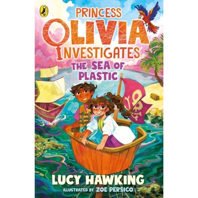 Princess Olivia Investigates: The Sea Of Plastic - Lucy Hawking