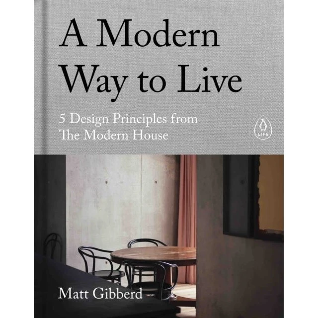 A Modern Way to Live - Matt Gibberd