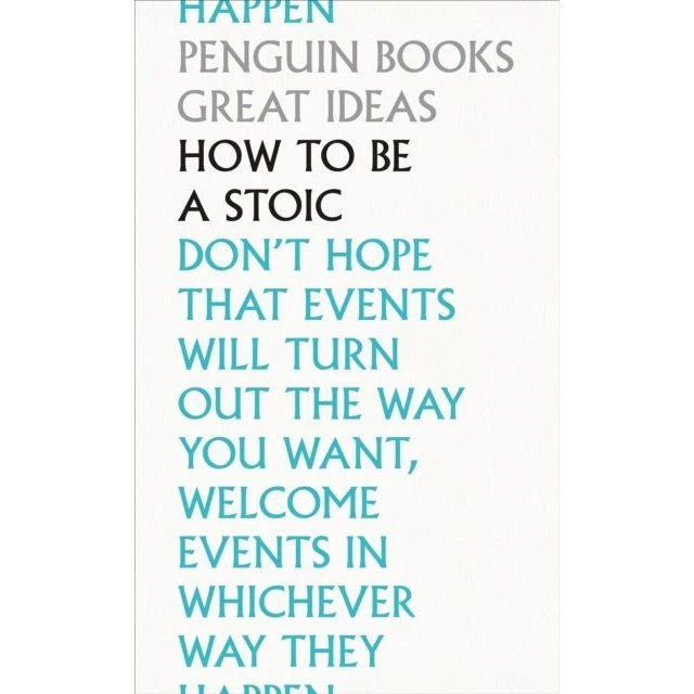 How to Be a Stoic - Epictetus, Marcus Aurelius og Seneca