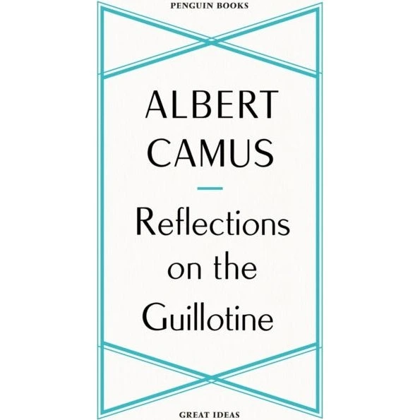 Albert Camus: Reflections on the Guillotine